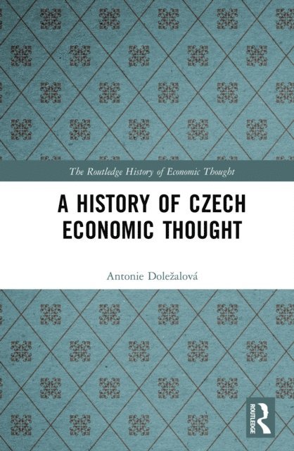 Antonie Dolezalova - History of Czech Economic Thought, E-bok