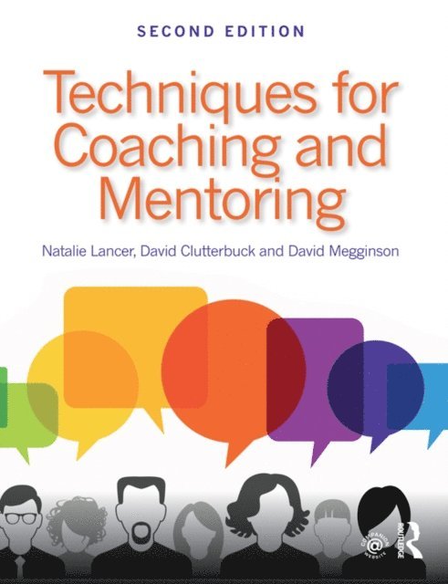 David Megginson, David Clutterbuck, Natalie Lancer - Techniques for Coaching and Mentoring, E-bok
