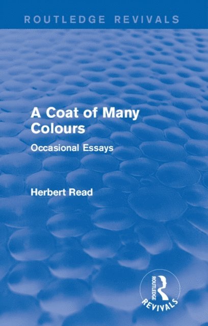 Herbert Read - Coat of Many Colours, E-bok