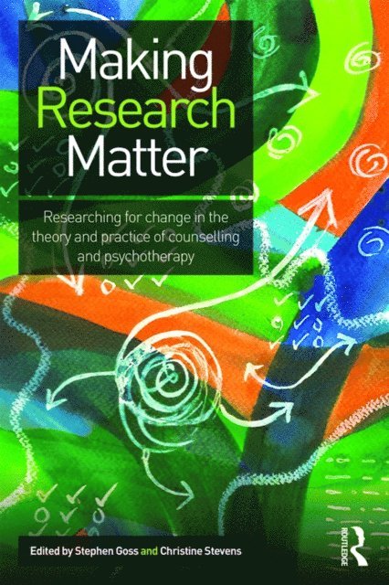 Christine Stevens, Stephen Goss - Making Research Matter, E-bok
