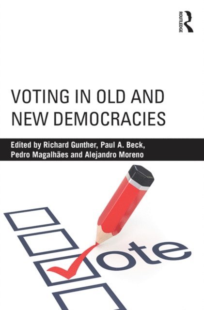 Alejandro Moreno, Pedro C. Magalhaes, Paul A. Beck, Richard Gunther - Voting in Old and New Democracies, E-bok