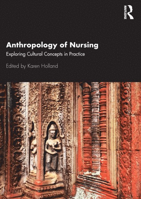 Karen Holland - Anthropology of Nursing, E-bok