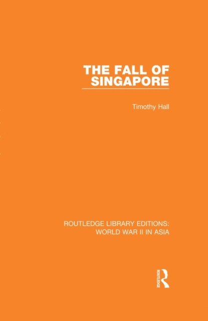 Timothy Hall - Fall of Singapore 1942, E-bok