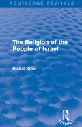 Religion of the People of Israel (Routledge Revivals)