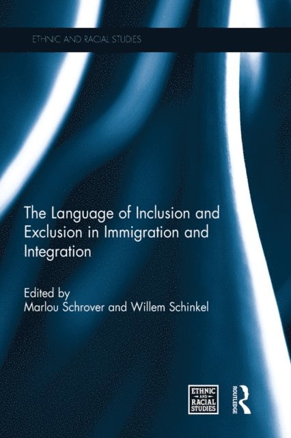 Willem Schinkel, Marlou Schrover - Language of Inclusion and Exclusion in Immigration and Integration, E-bok