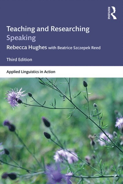 Beatrice Szczepek Reed, Rebecca Hughes - Teaching and Researching Speaking, E-bok