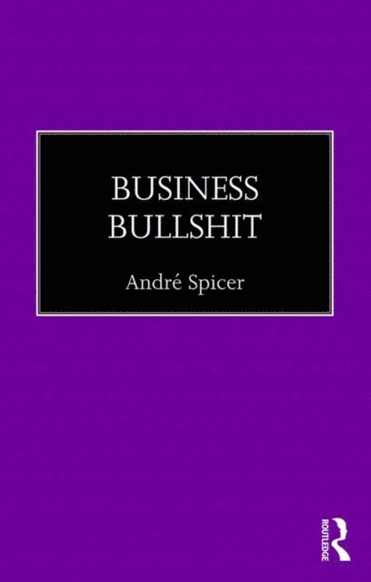 Andre Spicer - Business Bullshit, E-bok
