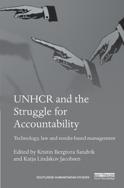 Katja Jacobsen, Kristin Sandvik - UNHCR and the Struggle for Accountability, E-bok