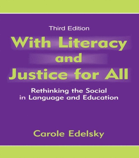 Carole Edelsky - With Literacy and Justice for All, E-bok