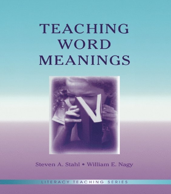 William E. Nagy, Steven A. Stahl - Teaching Word Meanings, E-bok