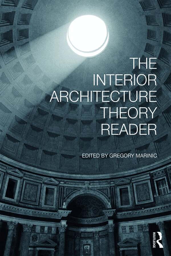 Gregory Marinic - Interior Architecture Theory Reader, E-bok
