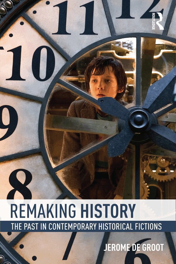 Jerome De Groot - Remaking History, E-bok