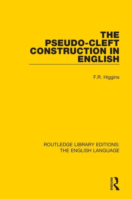 F. R. Higgins - Pseudo-Cleft Construction in English, E-bok