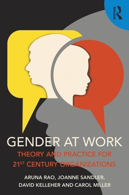 Carol Miller, David Kelleher, Joanne Sandler, Aruna Rao - Gender at Work, E-bok
