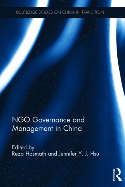 Jennifer Y. J. Hsu, Reza Hasmath - NGO Governance and Management in China, E-bok