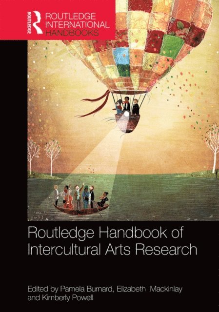 Kimberly Powell, Elizabeth Mackinlay, Pamela Burnard - Routledge International Handbook of Intercultural Arts Research, E-bok