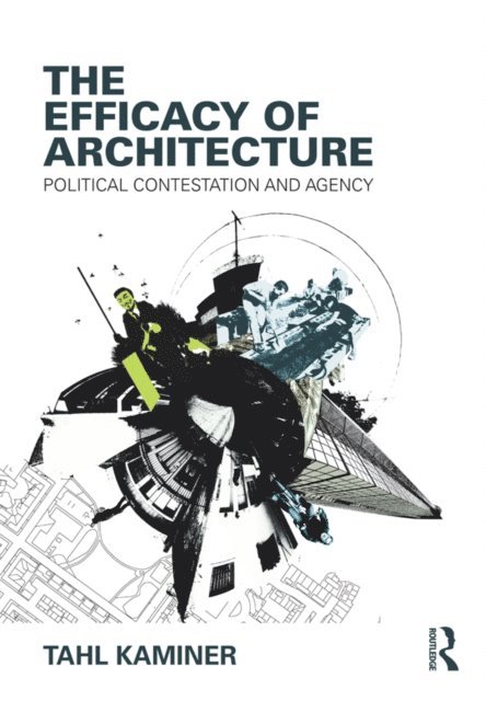 Tahl Kaminer - Efficacy of Architecture, E-bok