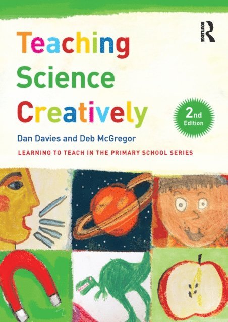 Deb McGregor, Dan Davies - Teaching Science Creatively, E-bok