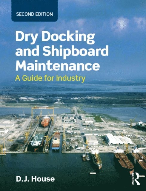 David House - Dry Docking and Shipboard Maintenance, E-bok