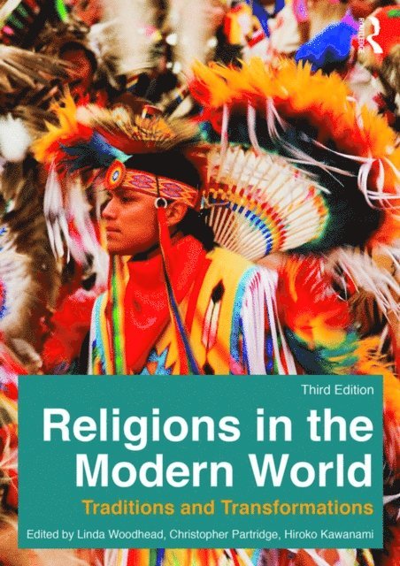 Hiroko Kawanami, Christopher Partridge, Linda Woodhead - Religions in the Modern World, E-bok