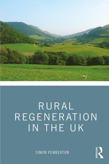 Simon Pemberton - Rural Regeneration in the UK, E-bok