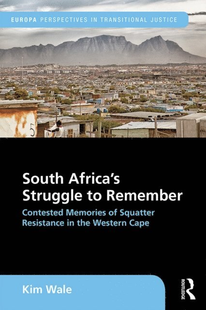 Kim Wale - South Africa's Struggle to Remember, E-bok
