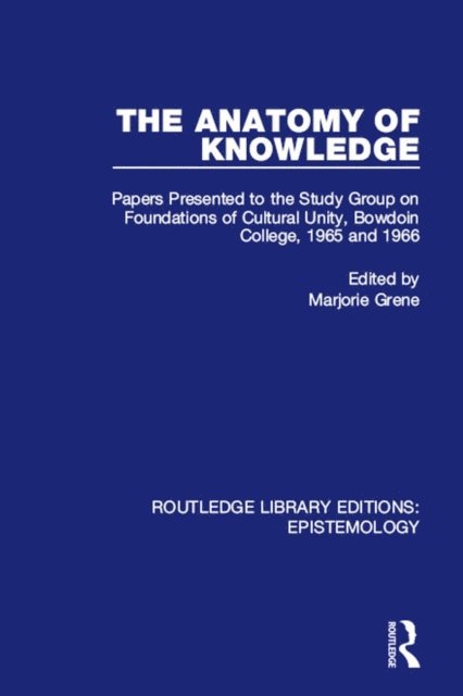 Marjorie Grene - Anatomy of Knowledge, E-bok