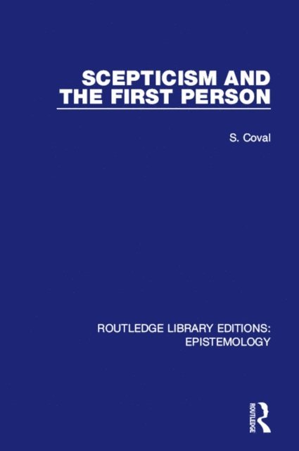 Samuel Charles Coval - Scepticism and the First Person, E-bok