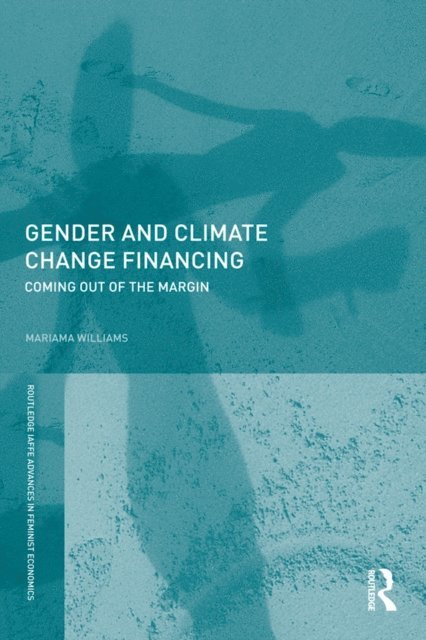Mariama Williams - Gender and Climate Change Financing, E-bok