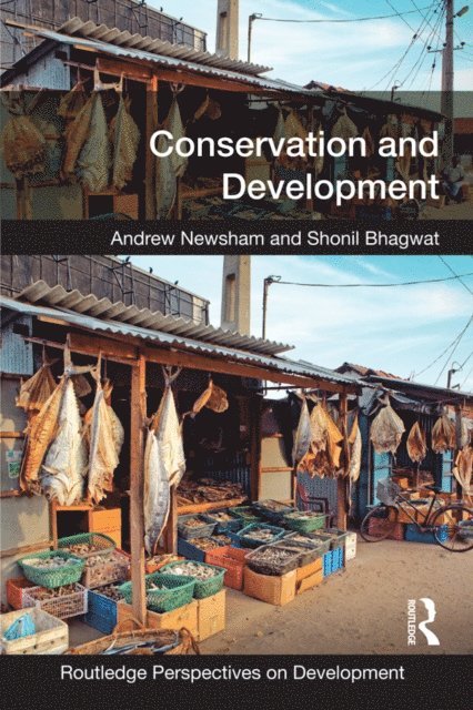 Shonil Bhagwat, Andrew Newsham - Conservation and Development, E-bok