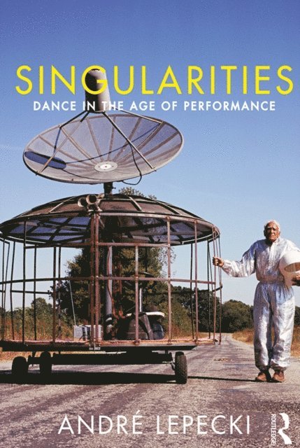 Andre Lepecki - Singularities, E-bok