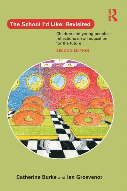 Ian Grosvenor, Catherine Burke - School I'd Like: Revisited, E-bok