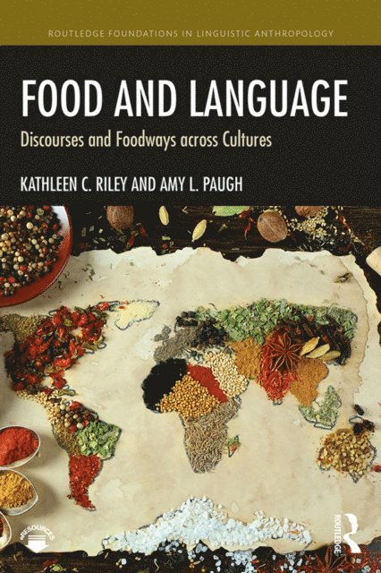 Amy L. Paugh, Kathleen C. Riley - Food and Language, E-bok