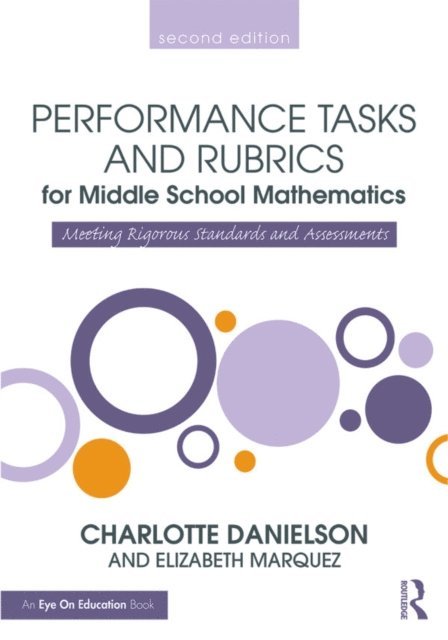Elizabeth Marquez, Charlotte Danielson - Performance Tasks and Rubrics for Middle School Mathematics, E-bok