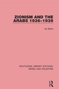 Zionism and the Arabs, 1936-1939 (RLE Israel and Palestine)