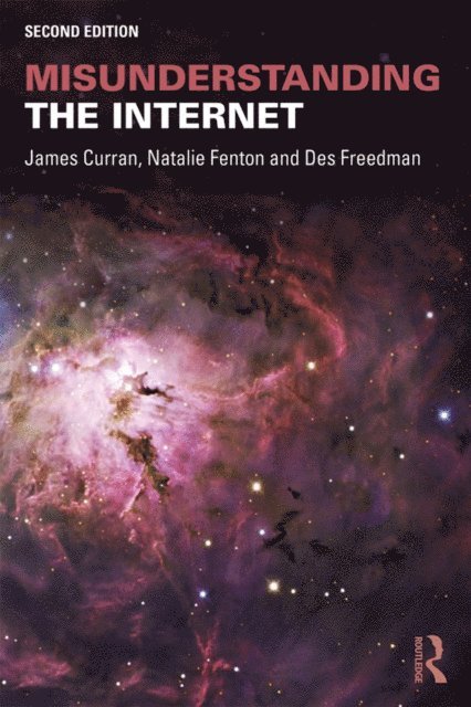 Des Freedman, Natalie Fenton, James Curran - Misunderstanding the Internet, E-bok
