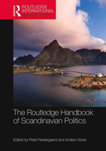 Anders Wivel, Peter Nedergaard - Routledge Handbook of Scandinavian Politics, E-bok