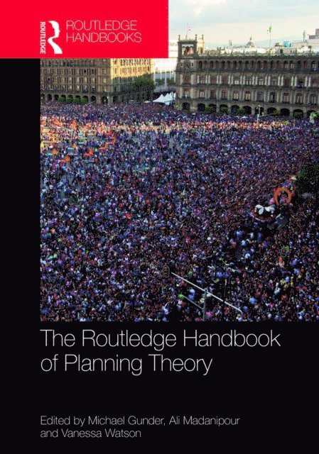 Vanessa Watson, Ali Madanipour, Michael Gunder - Routledge Handbook of Planning Theory, E-bok