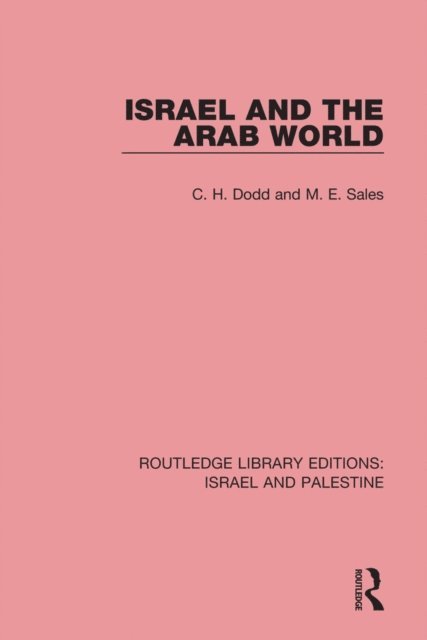 M.E. Sales, C.H. Dodd - Israel and the Arab World, E-bok