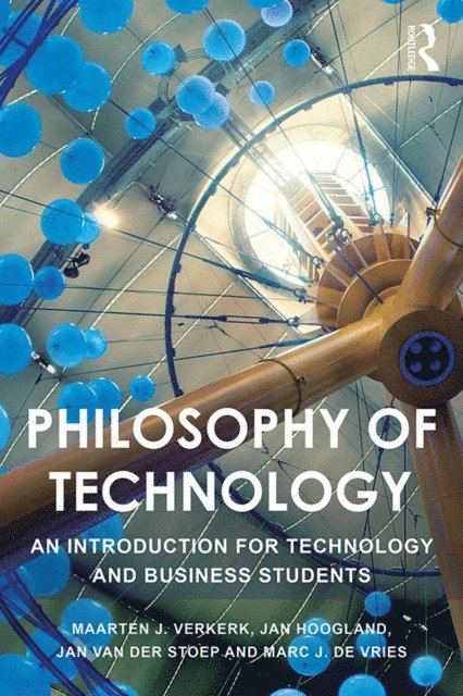 Marc de Vries, Jan van der Stoep, Jan Hoogland, Maarten Verkerk - Philosophy of Technology, E-bok