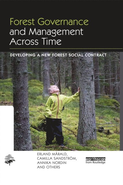 and Others, Annika Nordin, Camilla Sandstrom, Erland Marald - Forest Governance and Management Across Time, E-bok