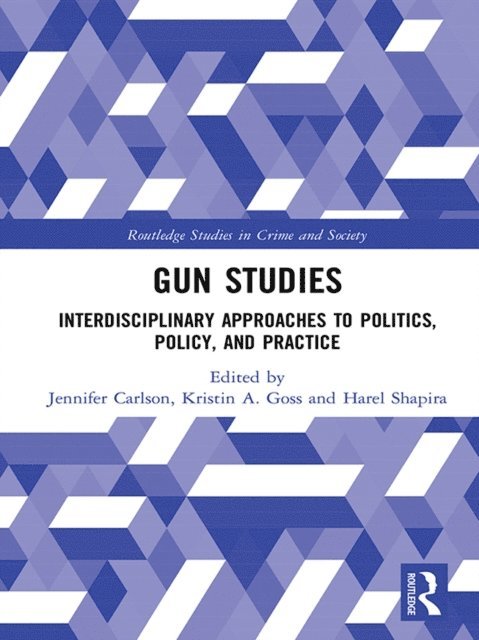 Harel Shapira, Kristin Goss, Jennifer Carlson - Gun Studies, E-bok
