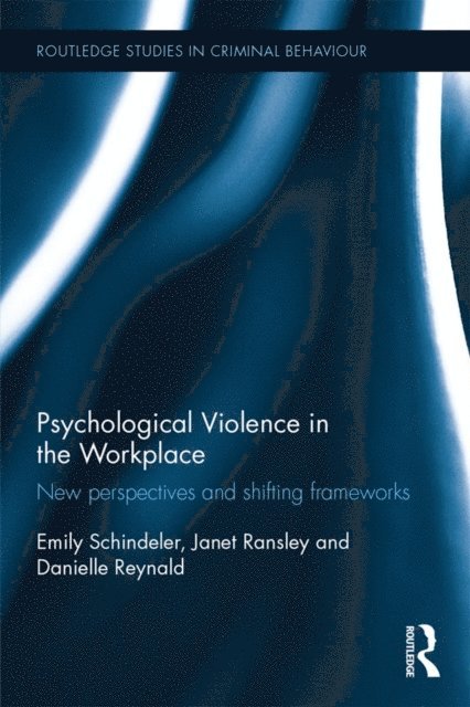 Danielle Reynald, Janet Ransley, Emily Schindeler - Psychological Violence in the Workplace, E-bok