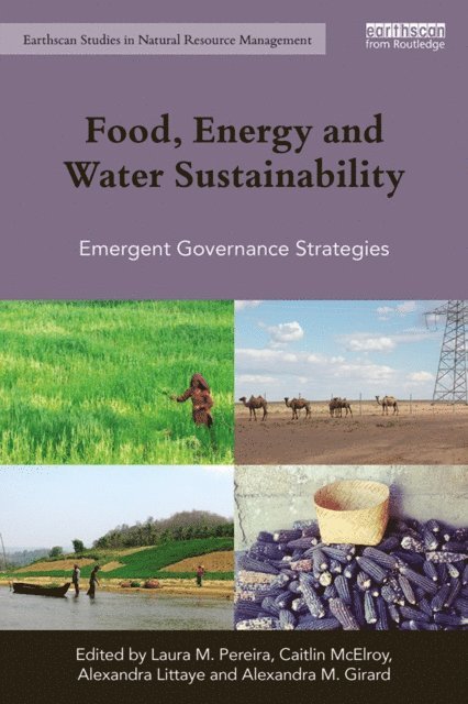 Alexandra M. Girard, Alexandra Littaye, Caitlin A. McElroy, Laura M. Pereira - Food, Energy and Water Sustainability, E-bok