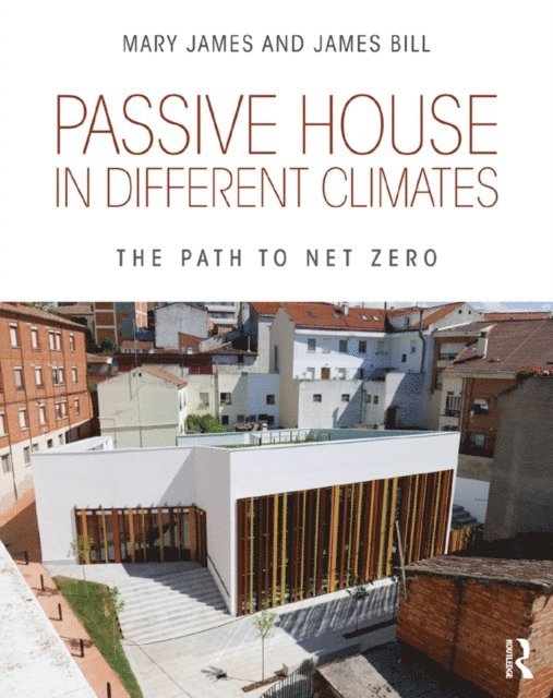 James Bill, Mary James - Passive House in Different Climates, E-bok