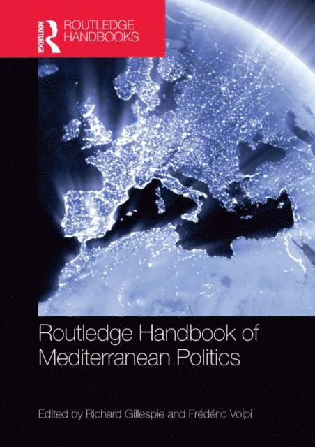 Frederic Volpi, Richard Gillespie - Routledge Handbook of Mediterranean Politics, E-bok