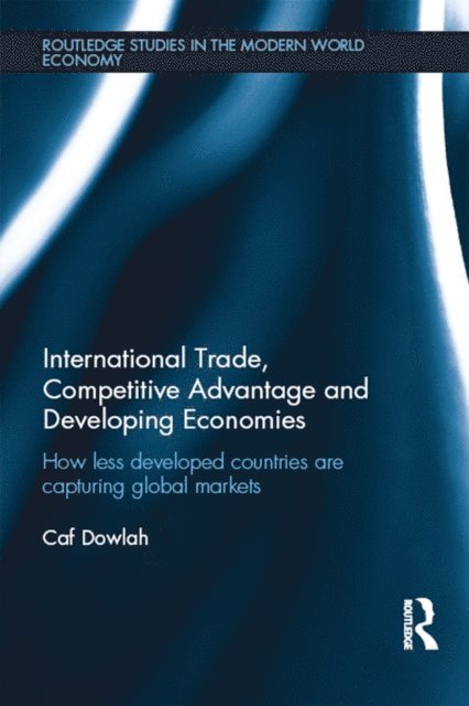 Caf Dowlah - International Trade, Competitive Advantage and Developing Economies, E-bok
