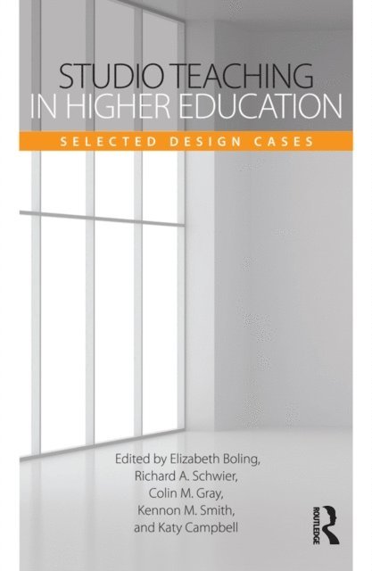 Katy Campbell, Kennon M. Smith, Colin M. Gray, Richard A. Schwier, Elizabeth Boling - Studio Teaching in Higher Education, E-bok