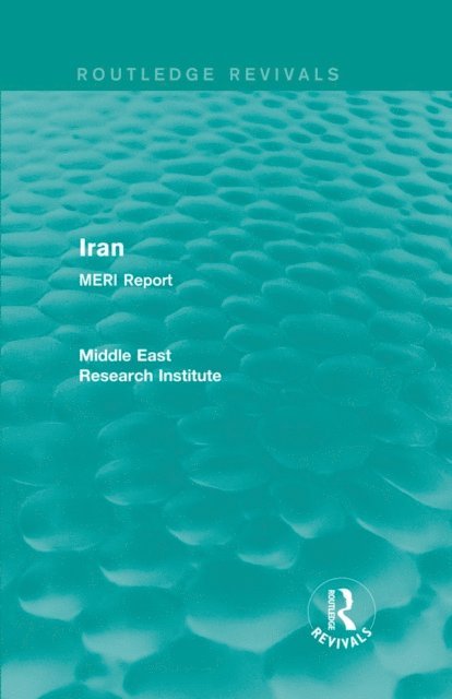 Middle East Research Institute - Iran (Routledge Revival), E-bok