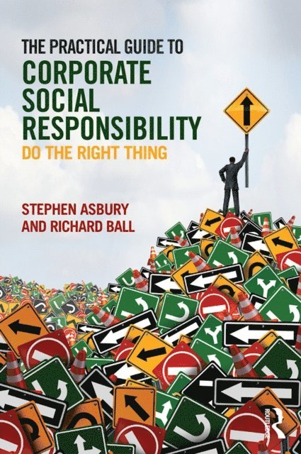 Richard Ball, Stephen Asbury - Practical Guide to Corporate Social Responsibility, E-bok